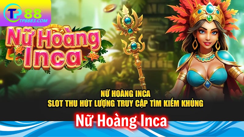 Nữ hoàng Inca